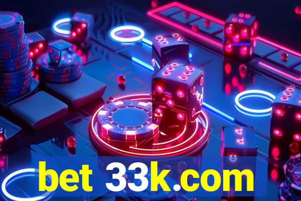 bet 33k.com